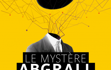 Jeu de piste Le Mystère Abgrall Du 13/6/2022 au 31/12/2025